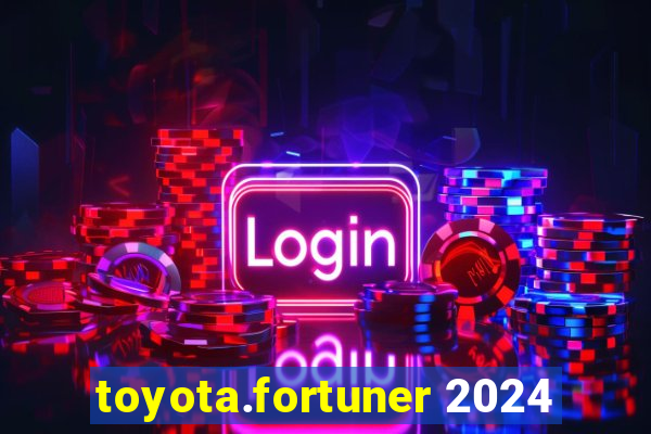 toyota.fortuner 2024